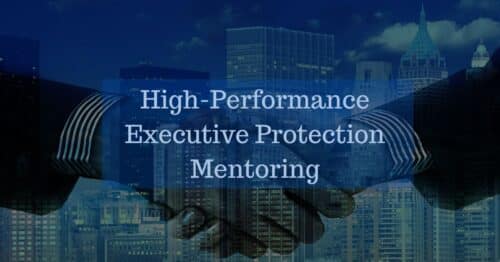 High-Performance Executive Protection Mentoring